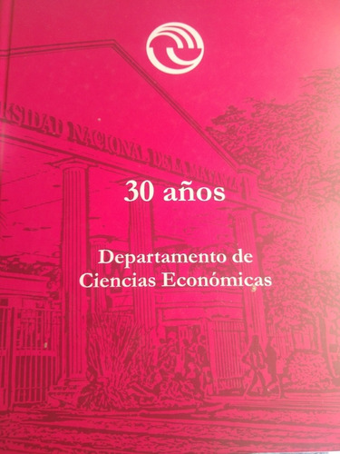 Departamento De Ciencias Económicas - 30 Años - Unlam