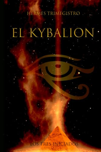 Libro : El Kybalion Los Tres Iniciados - Trimegistro,...