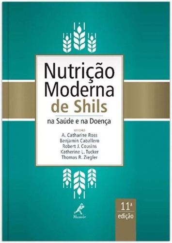 Nutrição Moderna De Shils Na Saúde E Na Doença