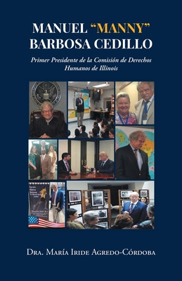 Libro Manuel Manny Barbosa Cedillo: Primer Presidente De ...