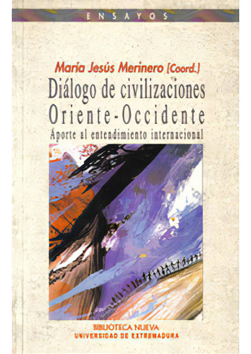 Diálogo De Civilizaciones Oriente-occidente. Aporte Al Ent, De Varios. Serie 8497420914, Vol. 1. Editorial Distrididactika, Tapa Blanda, Edición 2002 En Español, 2002