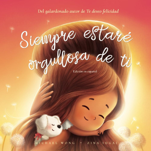 Siempre Estaré Orgullosa De Ti: Edición En Español (i Wil...