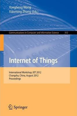 Libro Internet Of Things : International Workshop, Iot 20...