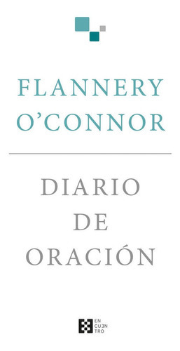 Diario de oraciÃÂ³n, de O'nor, Flannery. Editorial Ediciones Encuentro, S.A., tapa blanda en español