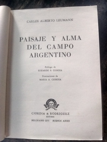 Paisaje Y Alma Del Campo Argentino. Leumann (1952/155 Pág.).