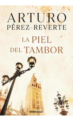 La Piel Del Tambor, de Arturo Pérez-Reverte. Serie 6287641167, vol. 1. Editorial Penguin Random House, tapa blanda, edición 2023 en español, 2023