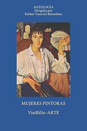 Libro : Mujeres Pintoras Visibiliz-arte Antologia -... 