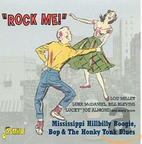 Cd Rock Me - Mississippi Hillbilly Boogie, Bop And The Honk