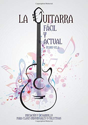 La Guitarra Facil Y Actual