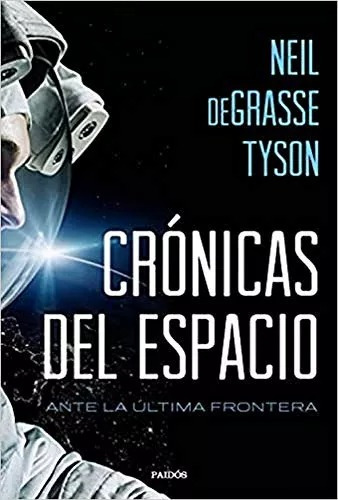 Crónicas Del Espacio / Neil Degrasse Tyson (envíos)