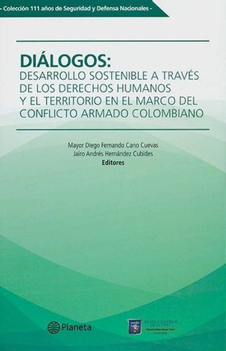 Diálogos: desarrollo sostenible a través de los derechos, de Varios autores. Serie 9584292902, vol. 1. Editorial Grupo Planeta, tapa blanda, edición 2020 en español, 2020