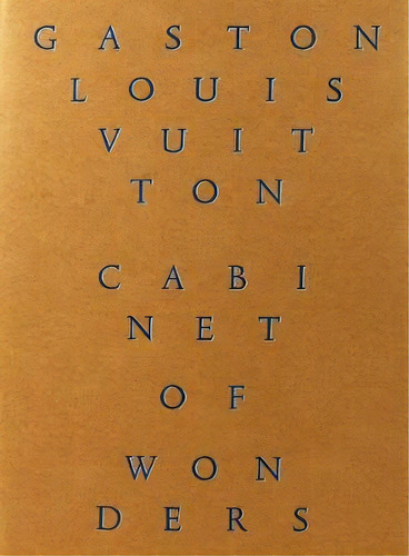 Cab Of Wonders : The Gaston-louis Vuitton Collection, De Patrick Mauriès. Editorial Thames & Hudson Ltd En Inglés