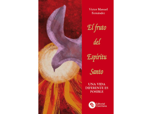 Fruto Del Espiritu Santo,el-una Vida Diferente Es Posible