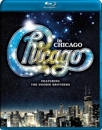 Chicago In Chicago Featuring The Doobie Brothers Blu-ray Imp