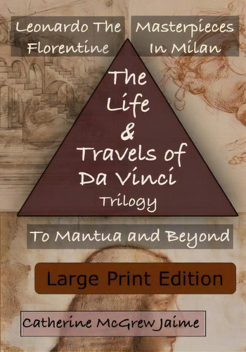 The Life And Travels Of Da Vinci Trilogy, De Mrs Catherine Mcgrew Jaime. Editorial Createspace Independent Publishing Platform, Tapa Blanda En Inglés