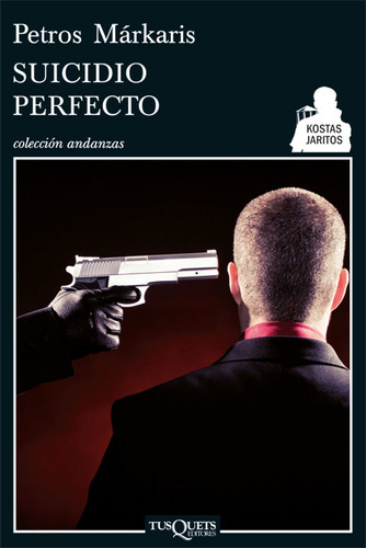 Suicidio Perfecto, De Petros Márkaris. Editorial Tusquets, Edición 1 En Español