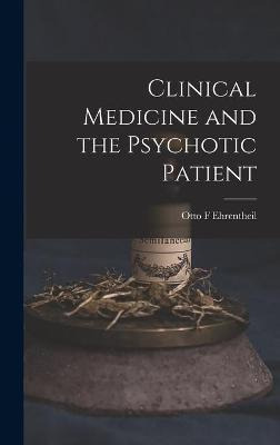 Libro Clinical Medicine And The Psychotic Patient - Otto ...