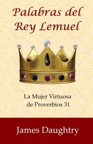 Libro Palabras Del Rey Lemuel La Mujer Virtuosa De Proverbi
