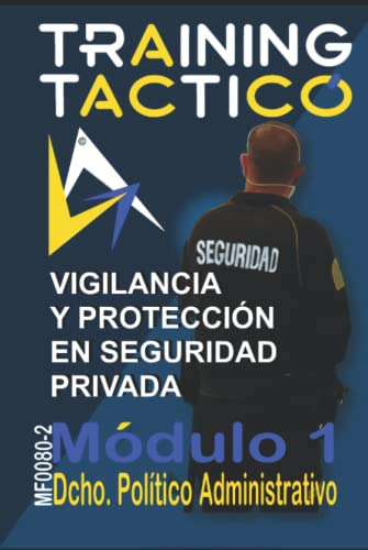 Vigilancia Y Proteccion En Seguridad Privada: Derecho Politi