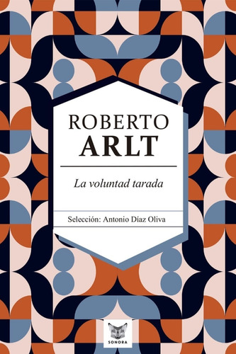 Libro La Voluntad Tarada Roberto Arlt Sonora