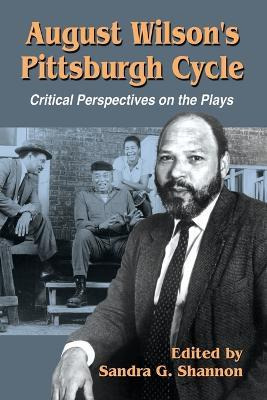 Libro August Wilson's Pittsburgh Cycle : Critical Perspec...