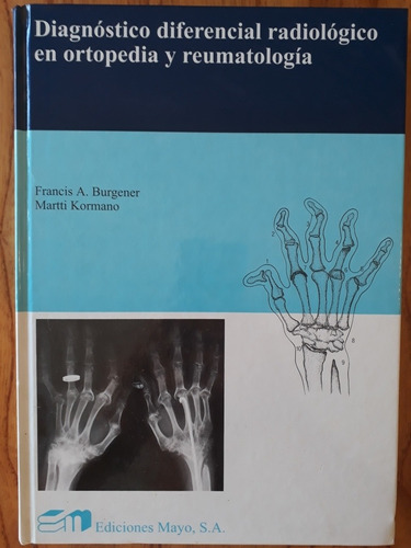 Diagnóstico Radiológico En Ortopedia Reumatología - Burgener