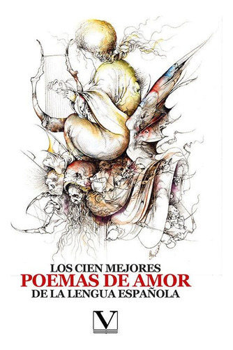 Libro: Los Cien Mejores Poemas De Amor De La Lengua Espaã¿â±