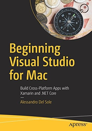 Beginning Visual Studio For Mac Build Crossplatform Apps Wit