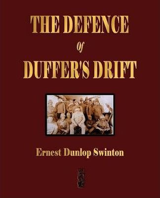 Libro The Defence Of Duffer's Drift - A Lesson In The Fun...