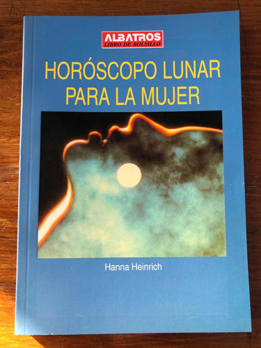 Horóscopo Lunar Para La Mujer -  Hanna Heinrich