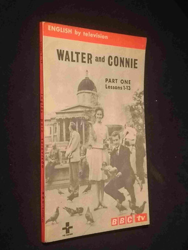 Walter And Connie - Part One Lessons 1 - 13 De W. Stannar...