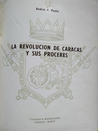 238 Andrés F Ponte La Revolución De Caracas Y Sus Próceres 