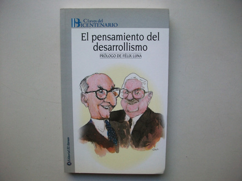 El Pensamiento Del Desarrollismo - Claves Del Bicentenario 