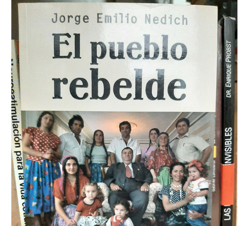 El Pueblo Rebelde. Cronica De La Historia Gitana.(ltc)