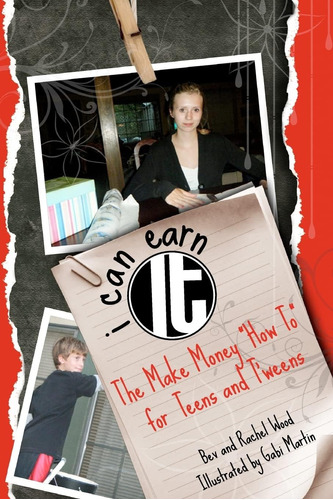 Libro: I Can Earn It: The Make Money How To For Teens And T