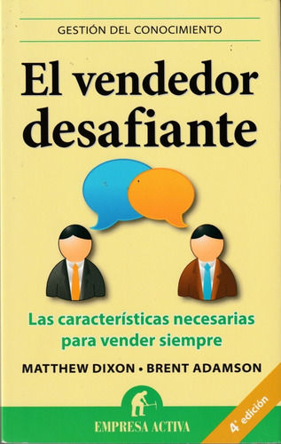 El Vendedor Desafiante. Matthew Dixon Y Brent Adamson