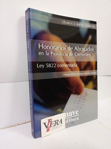 Honorarios En La Provincia De Corrientes Ley 5822 - Ferreyra