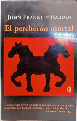 El Percheron Mortal John Franklin Bardin