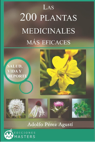 Libro: Las 200 Plantas Medicinales Más Eficaces (spanish Edi