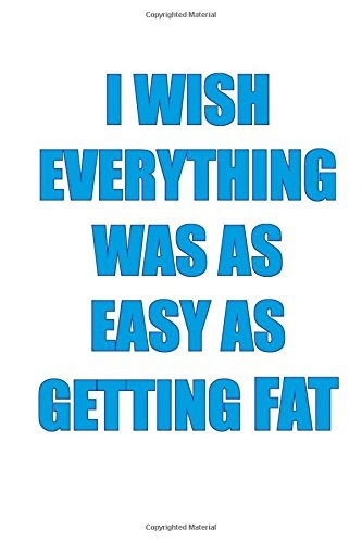 I Wish Everything Was As Easy As Getting Fatworkbook Of Affi