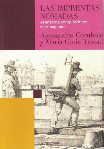 Las Imprentas Nómadas - Alessandro Corubolo Y Maria Gioia Ta