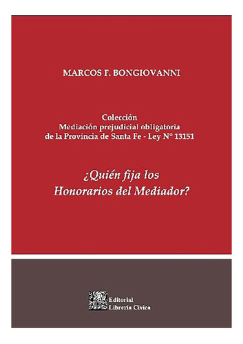 ¿quién Fija Los Honorarios Del Mediador? - Bongiovanni, Marc