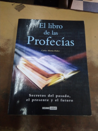 El Libro De Las Profecías Carlos Martin Parker