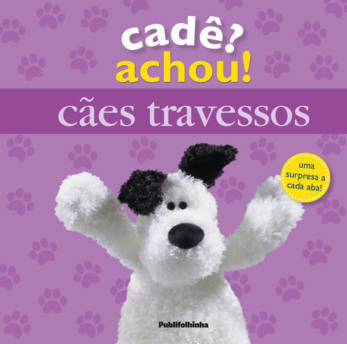 Cães travessos - cadê? Achou!, de Sirett, Dawn. Editora Distribuidora Polivalente Books Ltda, capa dura em português, 2019