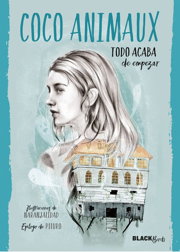 Libro Todo Acaba De Empezar (colecciã³n #blackbirds)