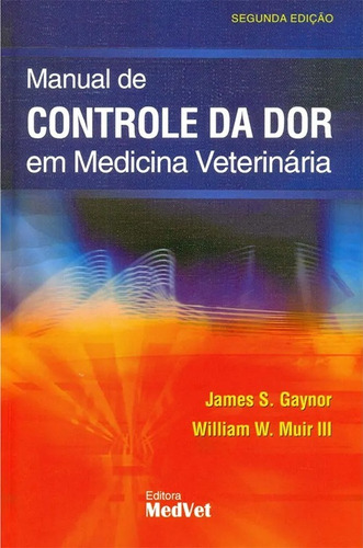 Livro Manual De Controle Da Dor Em Medicina Veterinária 2ªed