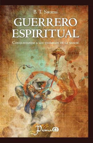 Libro: Guerrero Espiritual: Conquistando A Los Enemigos De