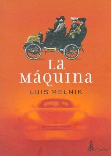 La Maquina Luis A. Melnik Claridad