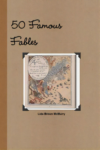 50 Famous Fables, De Mcmurry, Lida Brown. Editorial Lulu Pr, Tapa Blanda En Inglés