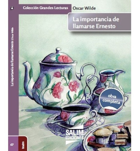 La Importancia De Llamarse Ernesto - Oscar Wilde - Salim